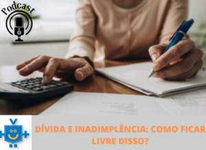 DIVIDA E INADIMPLENCIA COMO FICAR LIVRE DISSO 1